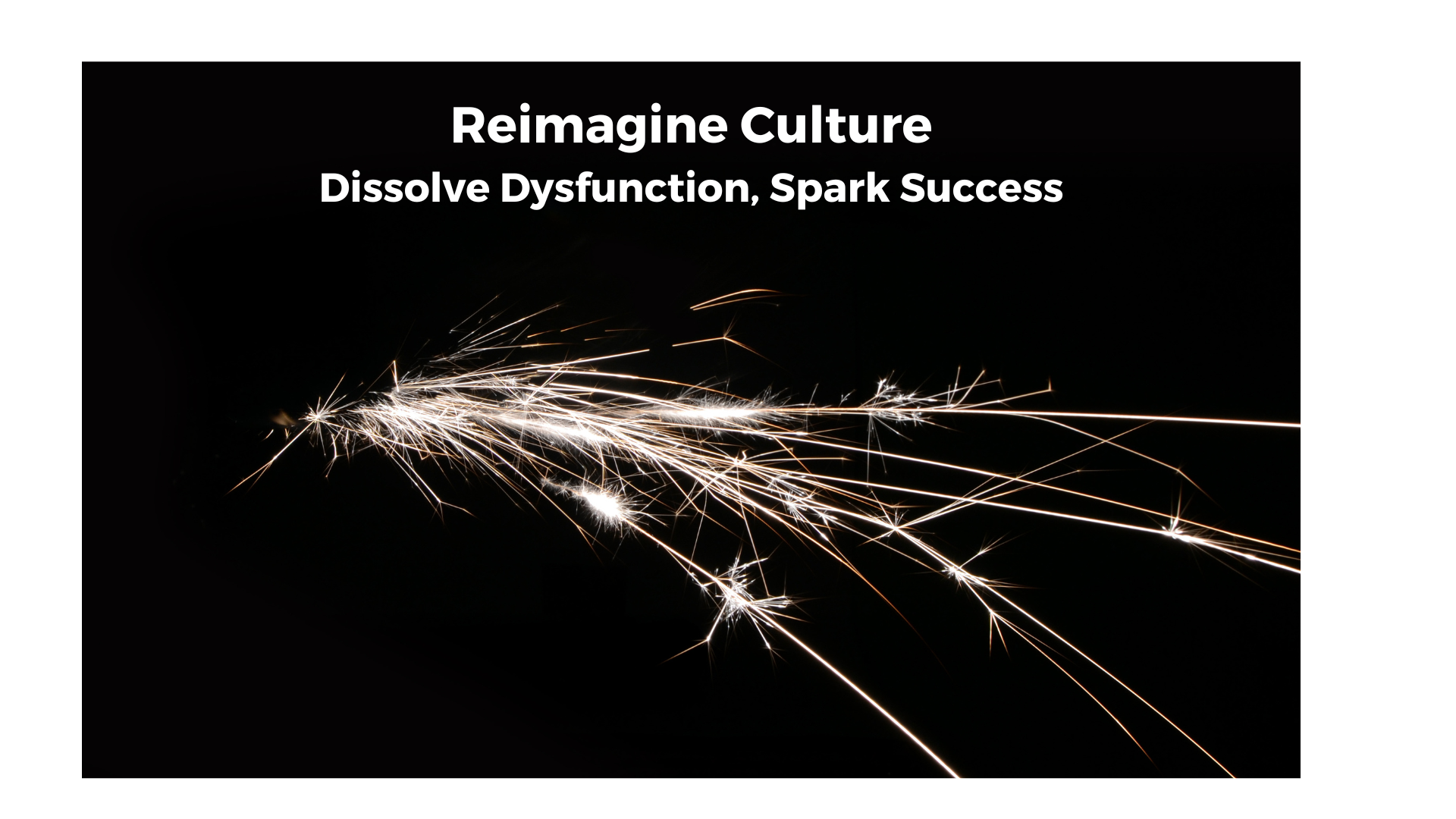 Sparks Flying Organizational Culture